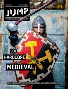 UPDATE FROM SPRING 2013: We watched Joe dress up like a squire and do battle, medieval style - http://jumpphilly.com/2013/05/03/joe-hardcore-get-medieval